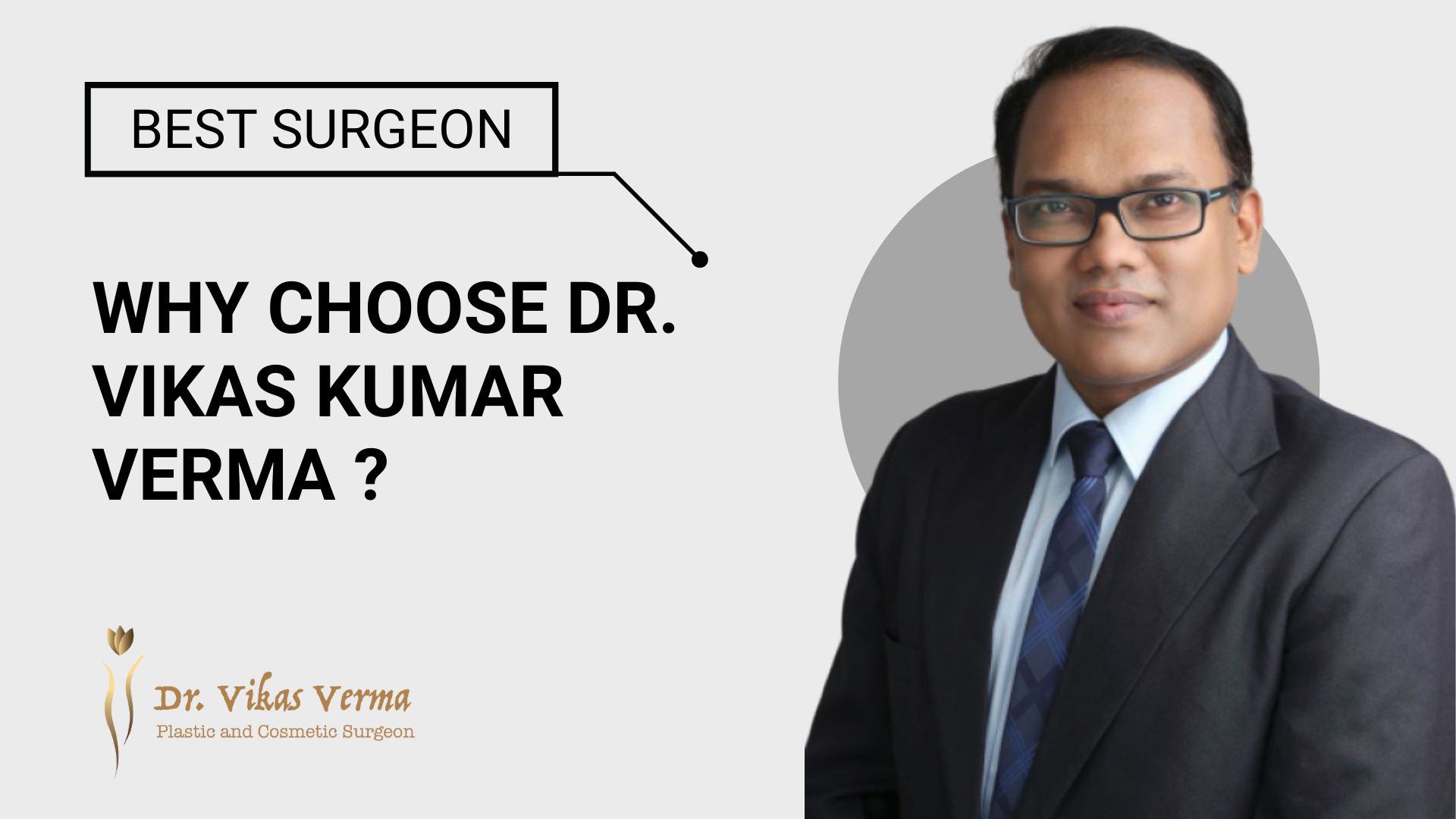 Why Choose Dr. Vikas Kumar Verma ?